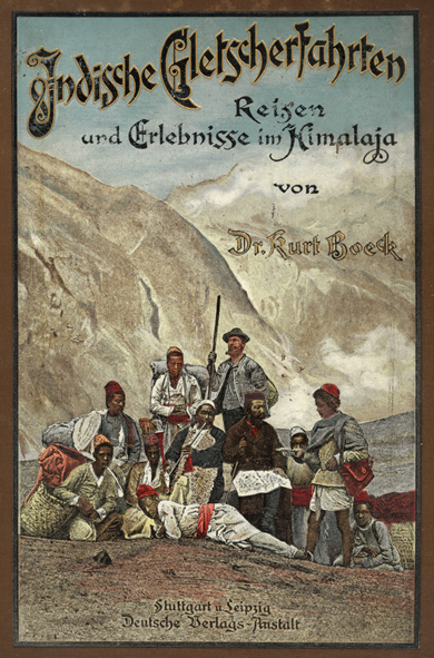 Titel des 1900 in Leipzig erschienenen Reisebuches „Indische Gletscherfahrten“ Der aufrecht stehende Herr in der Bildmitte wird Kurt Boeck sein. 